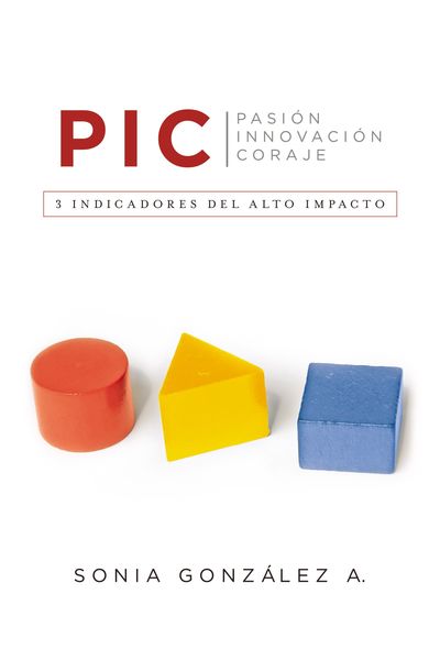 P. I. C.: 3 indicadores del alto impacto