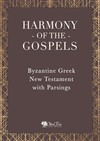 Harmony of the Gospels - Byzantine Greek New Testament with Parsings