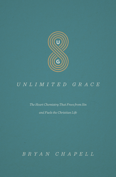 Unlimited Grace: The Heart Chemistry That Frees from Sin and Fuels the Christian Life