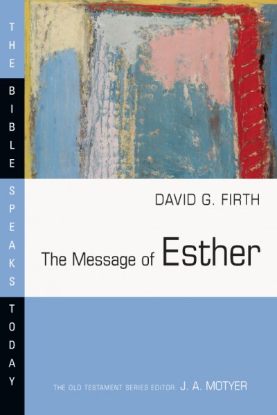 Esther: Bible Speaks Today (BST)