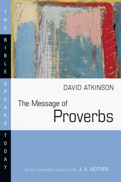 Proverbs: Bible Speaks Today (BST)