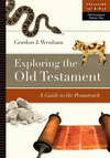 Exploring the Old Testament: A Guide to the Pentateuch