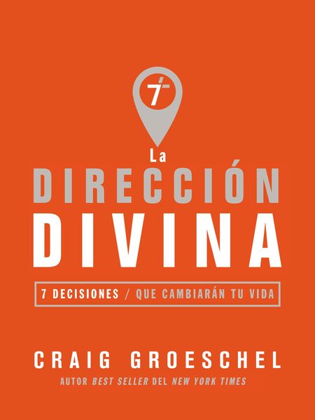 dirección divina: 7 decisiones que cambiarán tu vida