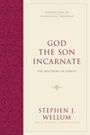 Foundations of Evangelical Theology: God the Son Incarnate - FET