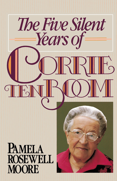 Five Silent Years of Corrie Ten Boom