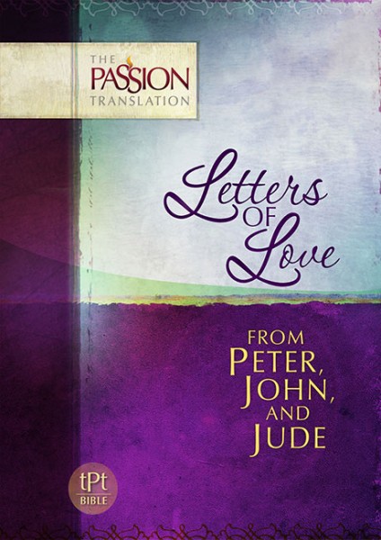 Letters of Love From Peter, John and Jude - The Passion Translation