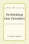 Rethinking Our Priorities