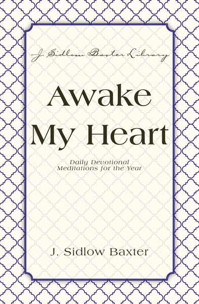 Awake My Heart: Daily Devotional Meditations for the Year