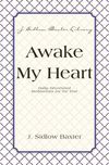 Awake My Heart: Daily Devotional Meditations for the Year