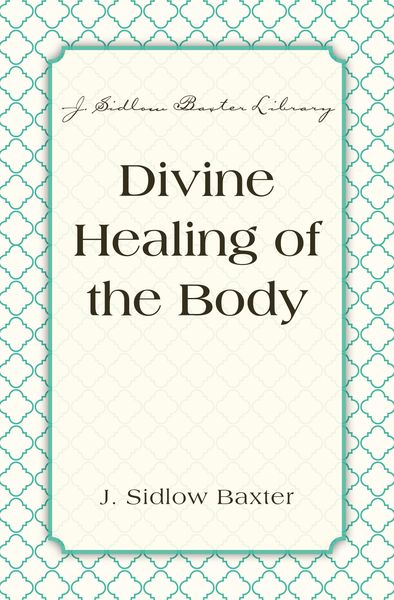 Divine Healing Of The Body