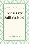 Does God Still Guide?