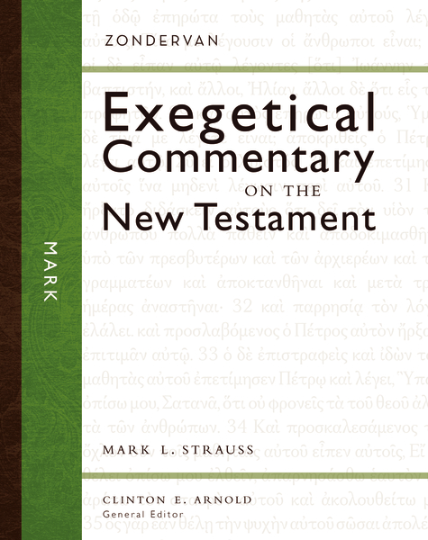 Zondervan Exegetical Commentary on the New Testament: Mark — ZECNT