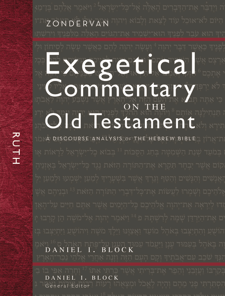 Zondervan Exegetical Commentary on the Old Testament: Ruth — ZECOT
