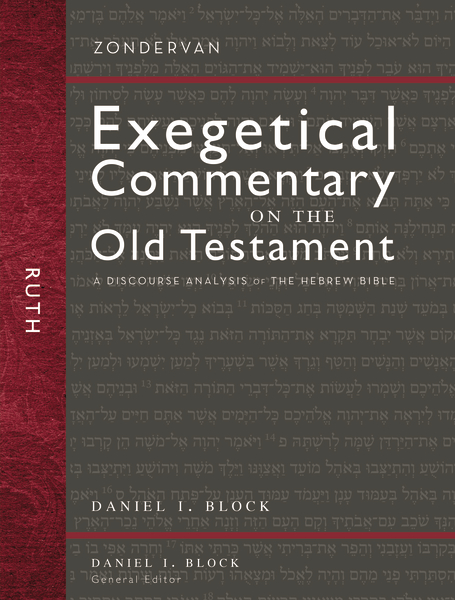 Zondervan Exegetical Commentary on the Old Testament: Ruth — ZECOT