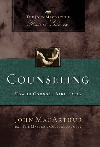 Counseling: How to Counsel Biblically