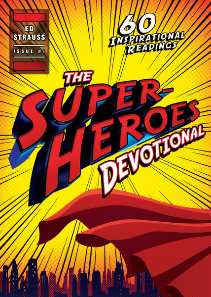 The Superheroes Devotional: 60 Inspirational Readings