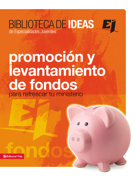 Biblioteca de ideas: Promoción y levantamiento de fondos