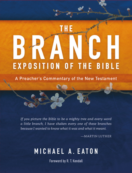 Branch Exposition of the Bible: New Testament