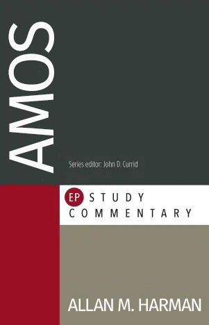 Evangelical Press Study Commentary (EPSC): Amos