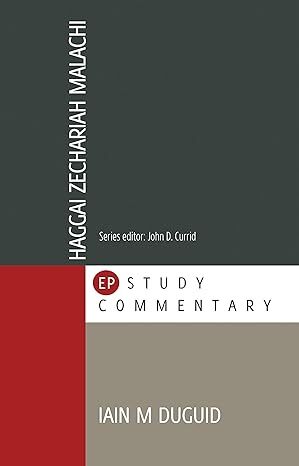 Evangelical Press Study Commentary (EPSC): Haggai, Zechariah, Malachi