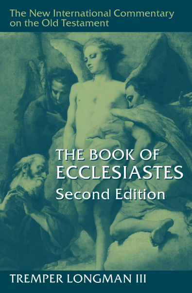 New International Commentary on the Old Testament (NICOT): The Book of Ecclesiastes, 2nd Edition