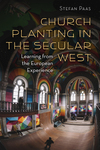 Church Planting in the Secular West: Learning from the European Experience