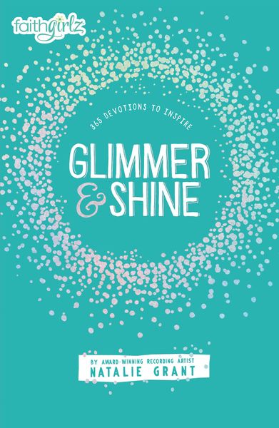 Glimmer and Shine: 365 Devotions to Inspire