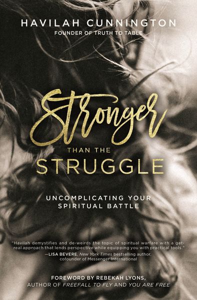 Stronger than the Struggle: Uncomplicating Your Spiritual Battle