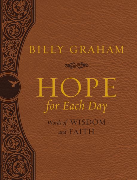 Hope for Each Day Deluxe: Words of Wisdom and Faith