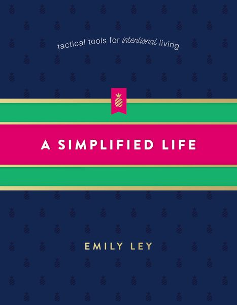 Simplified Life: Tactical Tools for Intentional Living