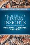 Swindoll's Living Insights: Insights on Philippians, Colossians, Philemon