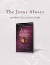 Jesus Always 52-Week Discussion Guide