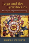 Jesus and the Eyewitnesses: The Gospels as Eyewitness Testimony