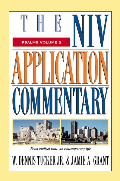 Psalms Vol 2 (Psalms 73-150): NIV Application Commentary (NIVAC)