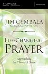 Life-Changing Prayer Study Guide