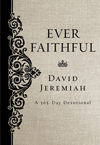 Ever Faithful: A 365-Day Devotional