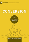 Conversion: How God Creates a People