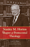 Stanley M. Horton: Shaper of Pentecostal Theology