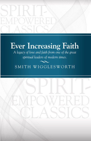 Ever Increasing Faith