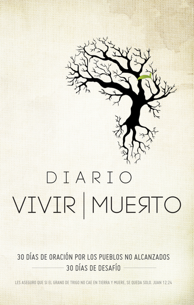 Diario vivir muerto: 30 dëas de oraciðn por los puebles no alcanzados, 30 dëas de desafëo