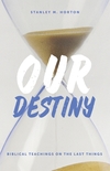Our Destiny: Biblical Teachings on the Last Things