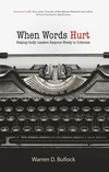 When Words Hurt: Helping Godly Leaders Respond Wisely to Criticism