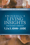 Swindoll's Living Insights: Insights on 1, 2 & 3 John, Jude