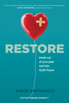 Restore: Break Out of Your Past and Into God's Future