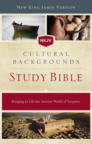 NKJV Cultural Backgrounds Study Bible