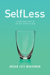 SelfLess: Living Your Part in the Big Story of God