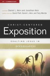 Exalting Jesus in Ecclesiastes: Christ-Centered Exposition Commentary (CCEC)