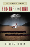 Famine in the Land: A Passionate Call for Expository Preaching