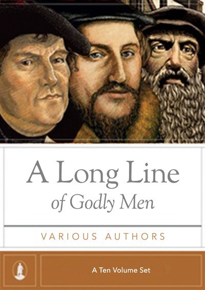 Long Line of Godly Men (10 Vols.)