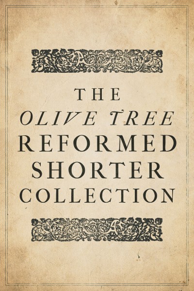 Olive Tree Reformed Shorter Collection (5 Vols.)